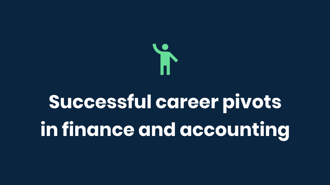 Successful career pivots in finance and accounting
